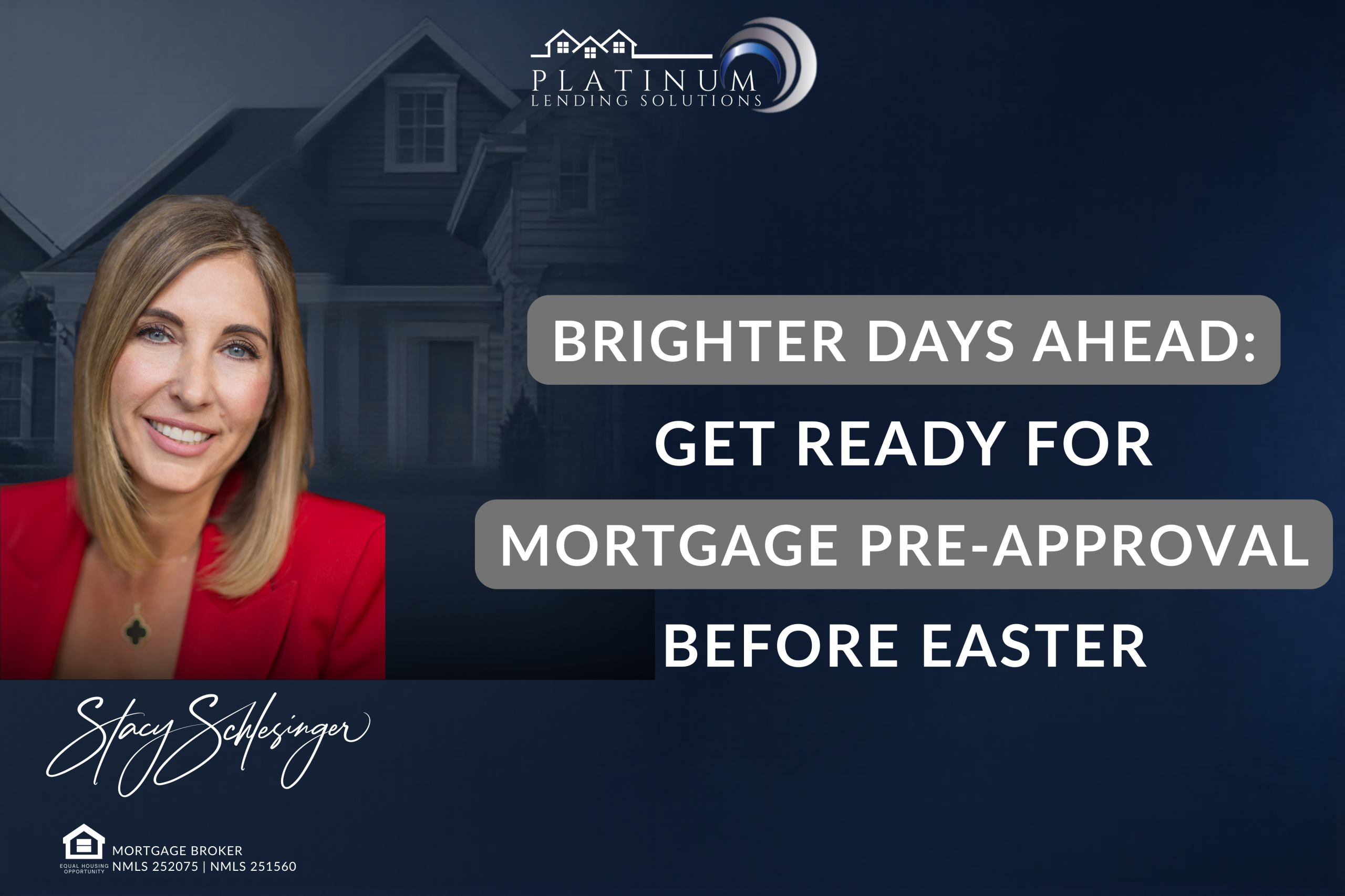 Brighter Days Ahead: Preparing Your Finances for a Smooth Mortgage Pre-Approval Before Easter